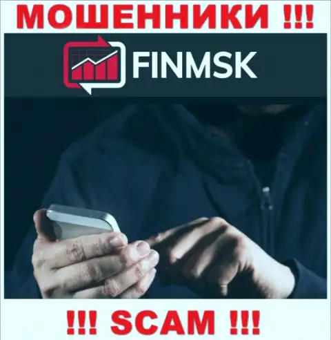 К вам стараются дозвониться менеджеры из компании FinMSK Com - не разговаривайте с ними