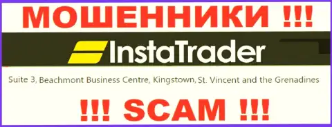 Suite 3, Beachmont Business Centre, Kingstown, St. Vincent and the Grenadines - оффшорный юридический адрес InstaTrader Net, оттуда МОШЕННИКИ грабят людей