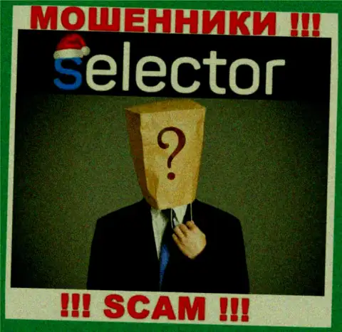 Нет ни малейшей возможности разузнать, кто именно является руководителем организации Selector Casino - это явно мошенники