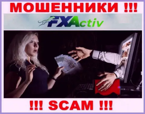 FXActiv Io нагло обманывают доверчивых людей, требуя комиссионный сбор за вывод денежных активов