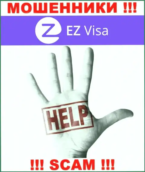 Вернуть назад вложения из конторы EZ Visa своими силами не сумеете, посоветуем, как именно действовать в сложившейся ситуации