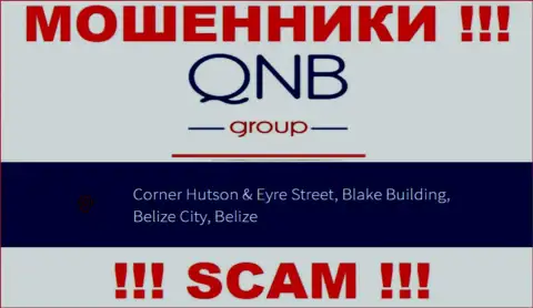 QNB Group - это МОШЕННИКИQNB GroupСпрятались в оффшоре по адресу: Corner Hutson & Eyre Street, Blake Building, Belize City, Belize