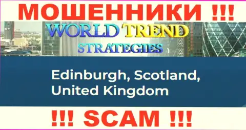 С организацией World Trend Strategies весьма рискованно работать, ведь их адрес регистрации в оффшорной зоне - Edinburgh, Scotland, United Kingdom