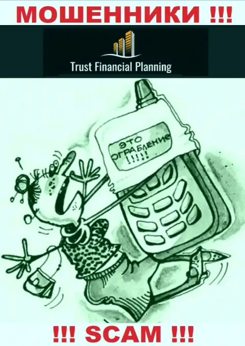 Trust-Financial-Planning в поисках очередных жертв - ОСТОРОЖНО